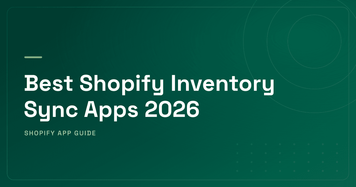 Best Shopify Inventory Sync Apps 2026 — Multi-Channel Marketplace, Multi-Store, Supplier Feed & POS Sync Ranked