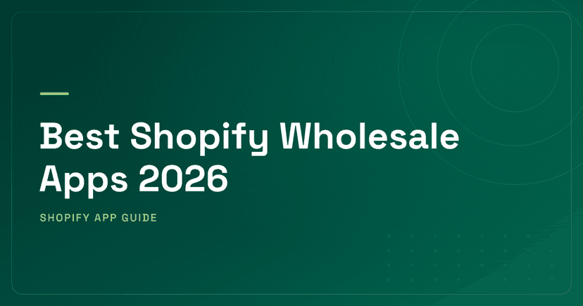 Best Shopify Wholesale Apps 2026 — B2B Platforms, Tier Pricing, Quote Management & Net Terms Ranked