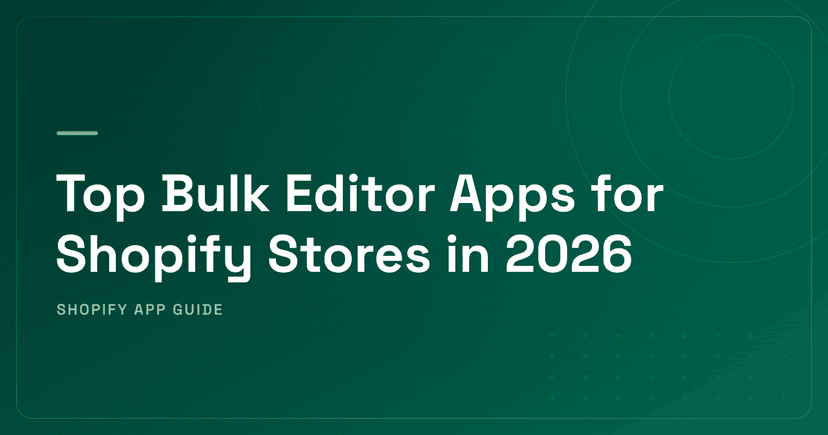 Top Bulk Editor Apps for Shopify Stores in 2026