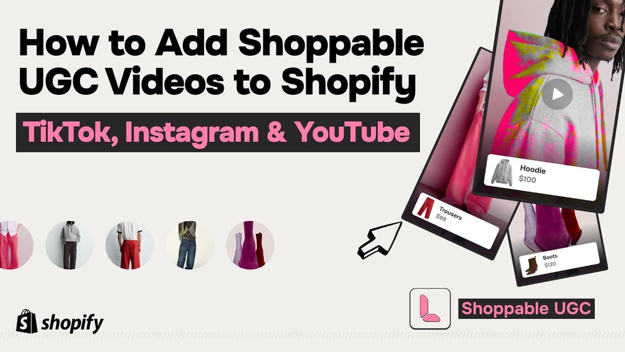 How to Add Shoppable Videos to Shopify | TikTok, Instagram & YouTube UGC Integration