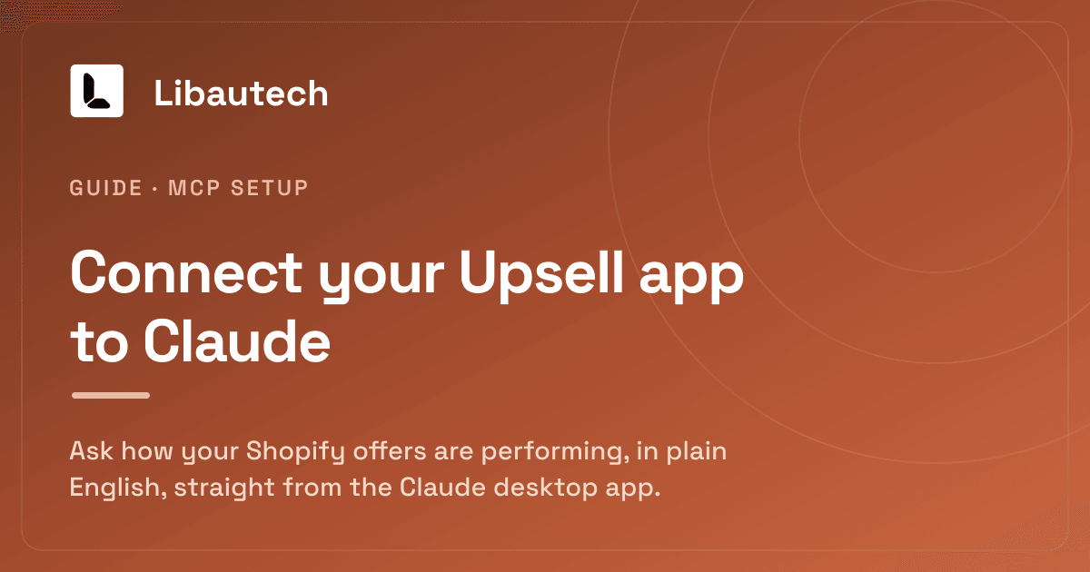 How to Connect Libautech Upsell to Claude With MCP