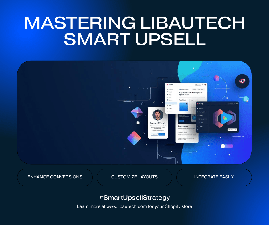 Using Libautech Smart Upsell with Custom Page Builders on Shopify