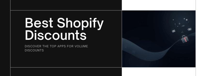 Best Shopify Volume Discount Apps to Increase Average Order Value