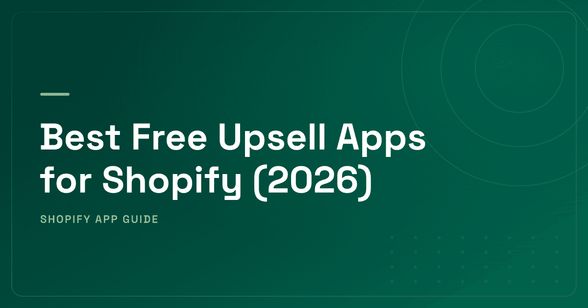 Best Free Upsell Apps for Shopify (2026)