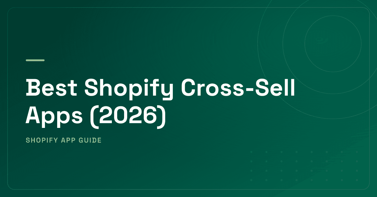 Best Shopify Cross-Sell Apps (2026)