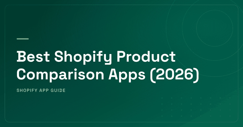 Best Shopify Product Comparison Apps (2026) — In-Store Side-by-Side & External Price Comparison Ranked