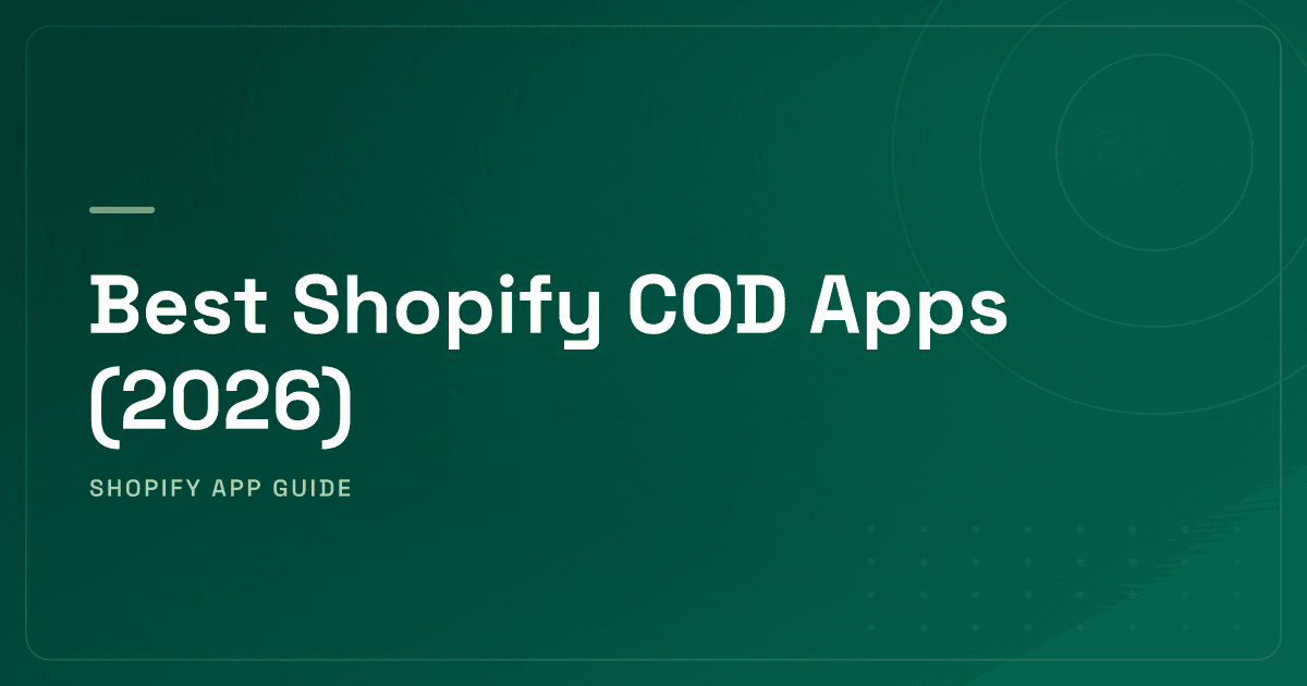 Best Shopify COD Apps (2026) — OTP Verification, COD Fees & Order Forms Ranked