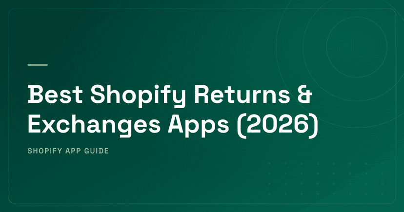 Best Shopify Returns & Exchanges Apps (2026) — Self-Service Portal, Exchange-First & Enterprise Ranked