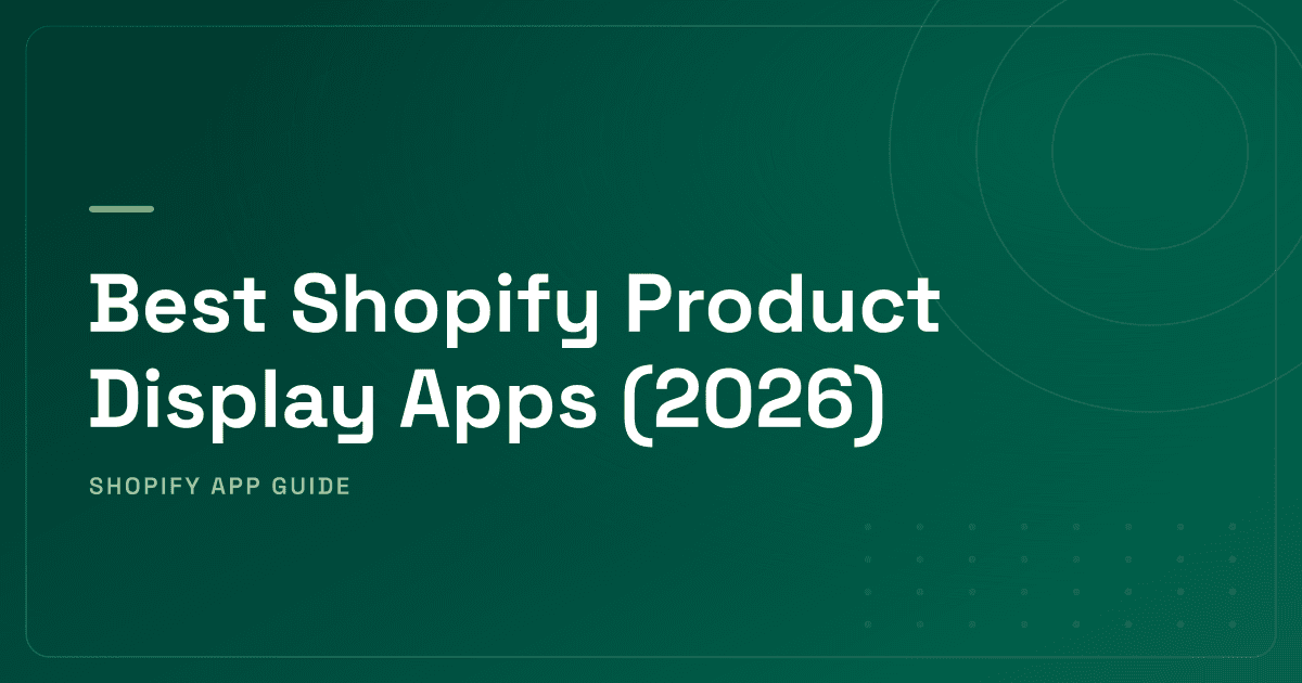 Best Shopify Product Display Apps (2026) — Product Tabs, Size Charts & Quick View Ranked