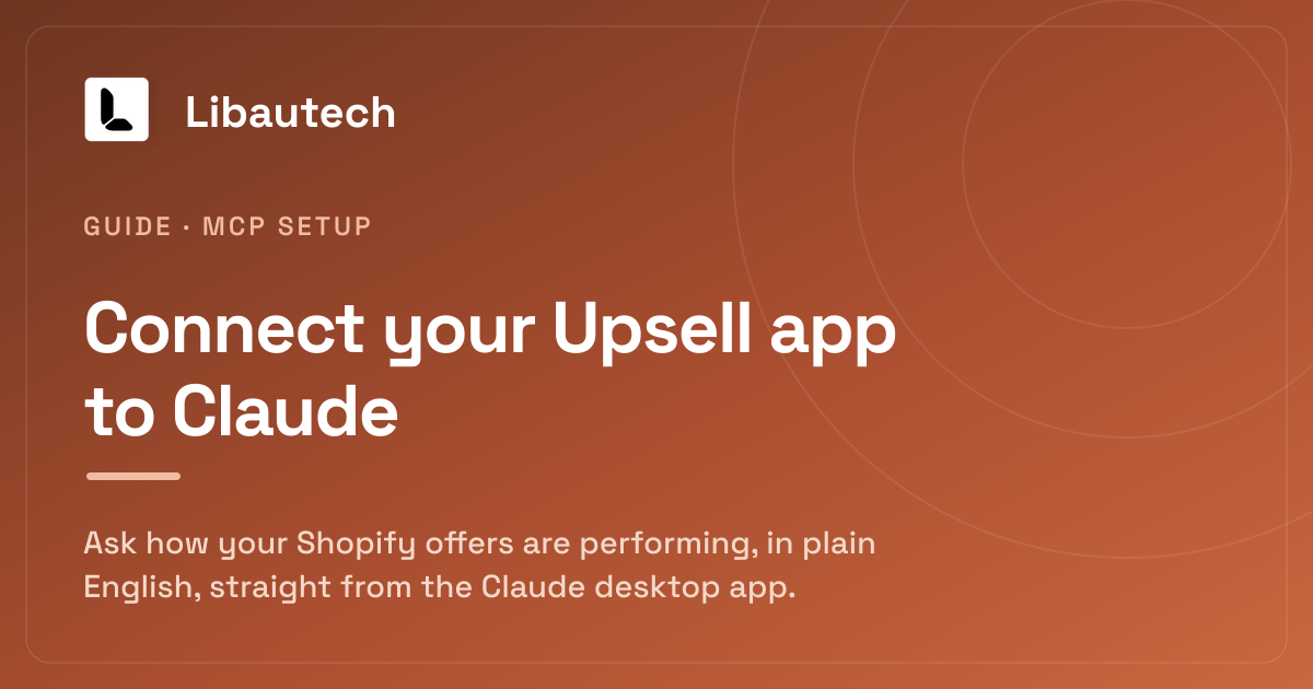 How to Connect Libautech Upsell to Claude With MCP